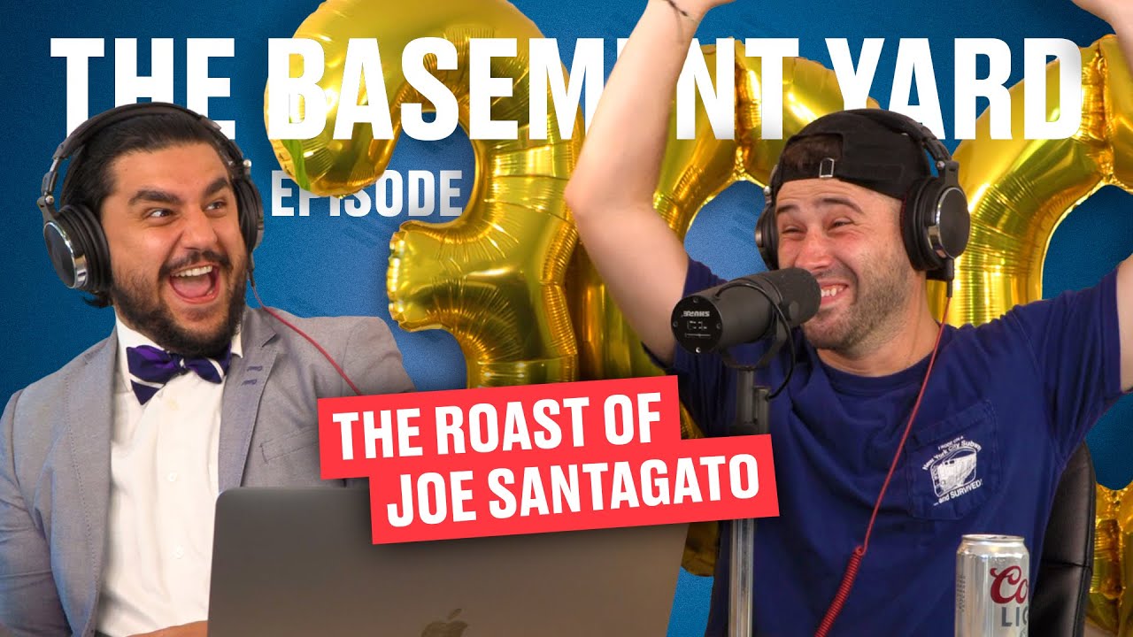 The Roast Of Joe Santagato The Basement Yard 300 YouTube