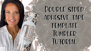 Double Sided Adhesive Tape Template Tumbler Tutorial | Foils & Glitter