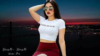 Nima Pro - Nazlı Nazlı - Yeni Remix Versiyon Turk Azeri Ozbek Arab 2026