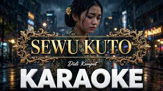 SEWU KUTO 'Didi Kempot' KARAOKE