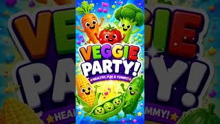 🥕 Veggie Party Song 🥦🍅 | Healthy Vegetables Song for Kids | Nursery Rhyme