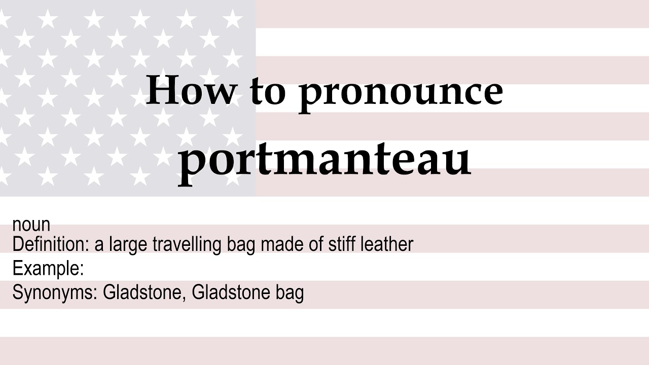 How To Pronounce Portmanteau Meaning Youtube