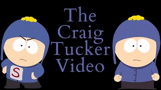 The Craig Tucker Video (South Park Video Essay)