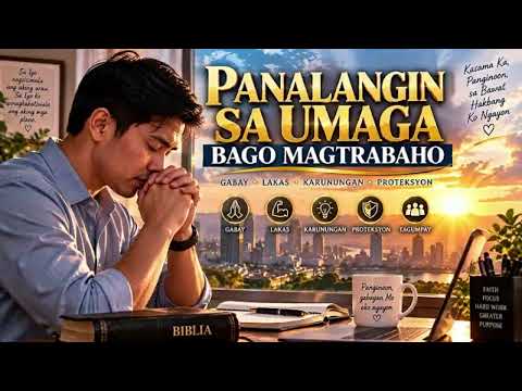 Panalangin sa Umaga Bago Magtrabaho | Tagalog Morning Prayer for Work