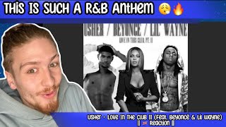 Usher - Love In The Club II (Feat. Beyoncé & Lil Wayne) || Reaction || This Was Is A Banger 🔥‼️