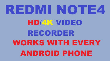 Record 4k Video in Redmi Note 4-With Proof In Hindi