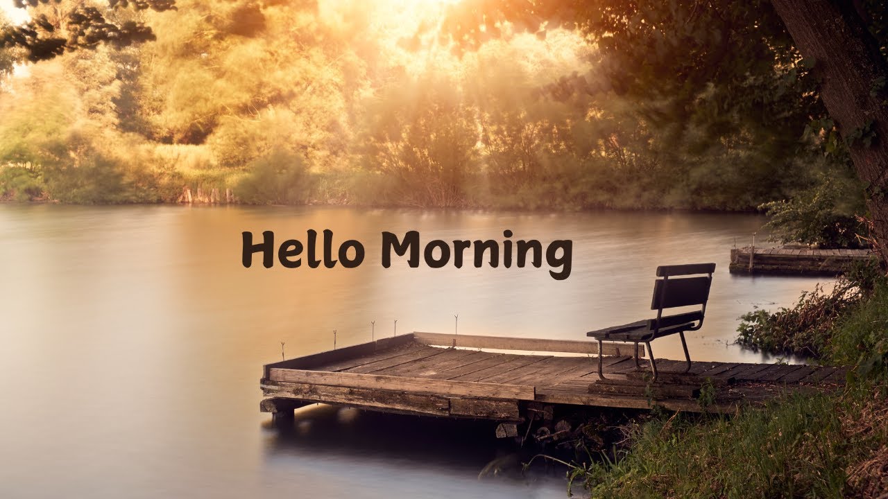 Hello Morning - YouTube