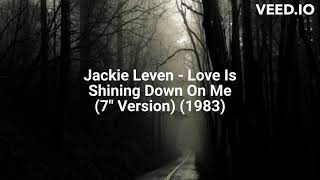 Jackie Leven - Love Is Shining Down On Me (7'' Version) (1983)