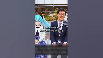 Japanese man who is married to Hatsune Miku