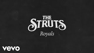 The Struts - Royals (Audio)