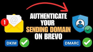 How to Authenticate Your Sending Domain on Brevo