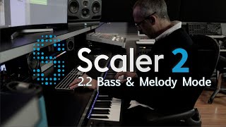 Scaler 2.2 Bass Mode | Melody Mode | Swing | Navigation | Grouping