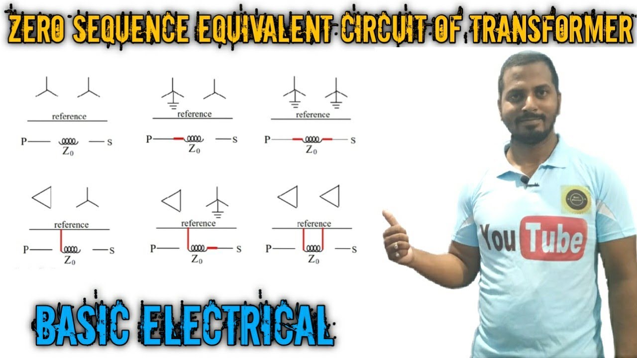 Zero Sequence Equivalent Circuit of Transformer - YouTube