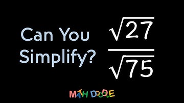 Dividing Square Roots “(√27)/(√75)” | Step-by-Step Algebra Solution - Math Doodle