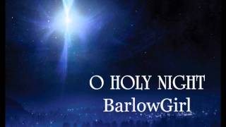 Watch Barlowgirl O Holy Night video