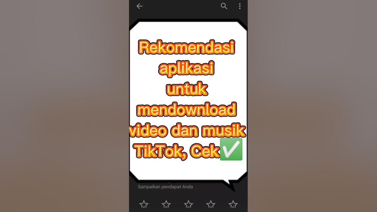Rekomendasi aplikasi untuk mendownload video dan musik Tik tok