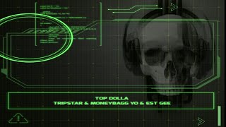 Tripstar \& Moneybagg Yo \& EST Gee - Top Dolla ( Lyrics )