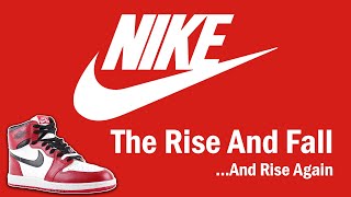 Nike - The Rise and Fall...And Rise Again