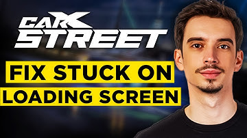 How To Fix CarX Street Stuck On Loading Screen (2025) - Step by Step Tutorial