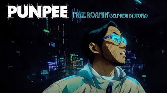 PUNPEE - Free Roamin’ (Self-regi Dystopia)