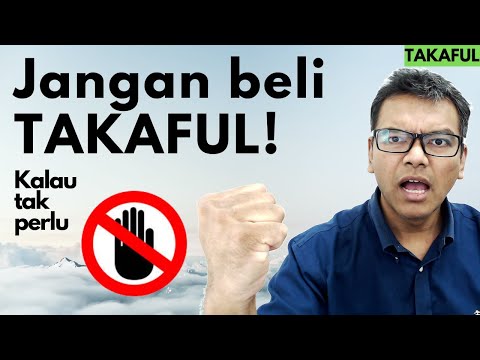 Jangan beli TAKAFUL! [Takaful] Kalau tak perlu