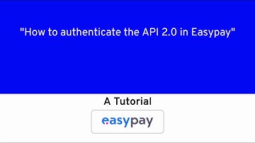 TUTORIAL Easypay - How to authenticate the  API 2.0 in easypay