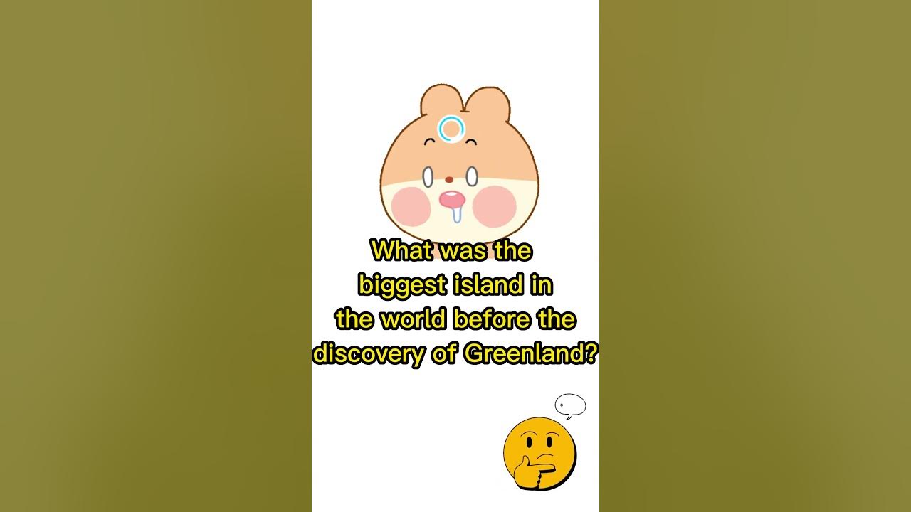 Riddle 72 What Was The Biggest Island In The World Before The riddle-72-what-was-the-biggest-island-in-the-world-before-the