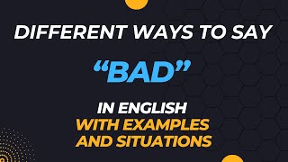 Different ways to say BAD in English with examples #synonyms #learnenglish