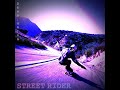 Dead orixn - STREET RIDER