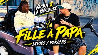 Vacra x La Rvfleuze - Fille à Papa (Lyrics / Paroles)