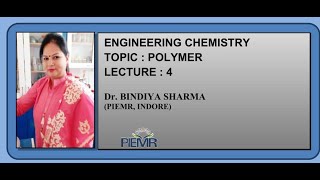 POLYMERS, LECTURE 4 by Dr Bindiya Sharma