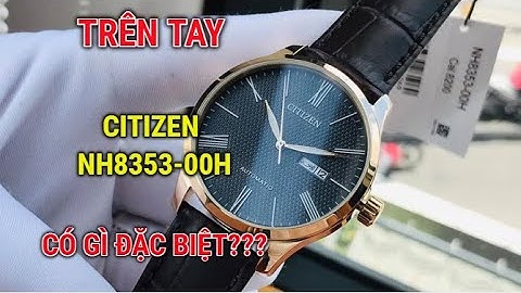 Đánh giá đồng hồ citizen nh8353-00h