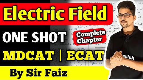 Electric field MDCAT and ECAT one shot new physics book | Full chapter 8 Electric field | MDCAT