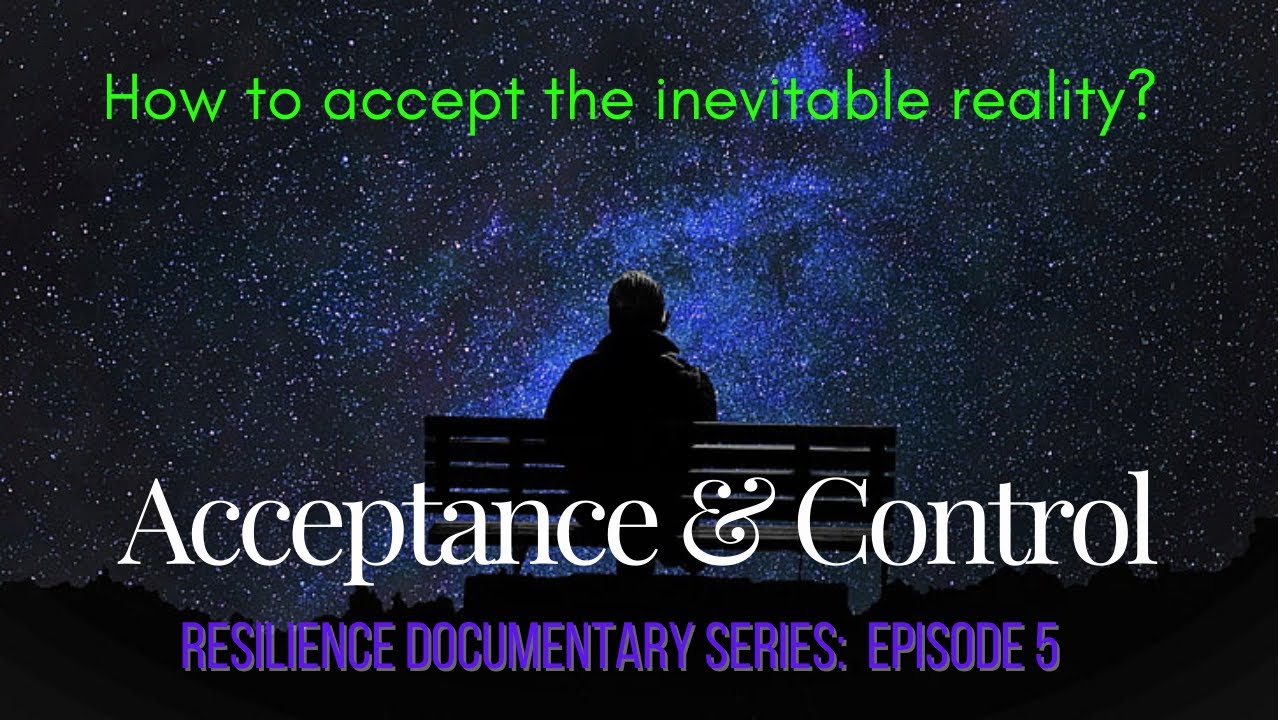 ACCEPTING REALITY | Documentary Film | Resilience Ep5