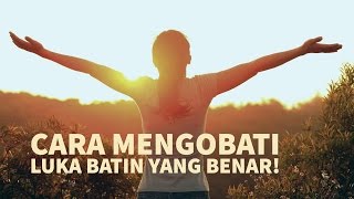 Motivasi Hidup Sukses - Cara MENYEMBUHKAN LUKA BATIN ala PAGAR KEHIDUPAN!