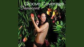 Video thumbnail of "Groove Coverage - Innocent (Radio Version)"