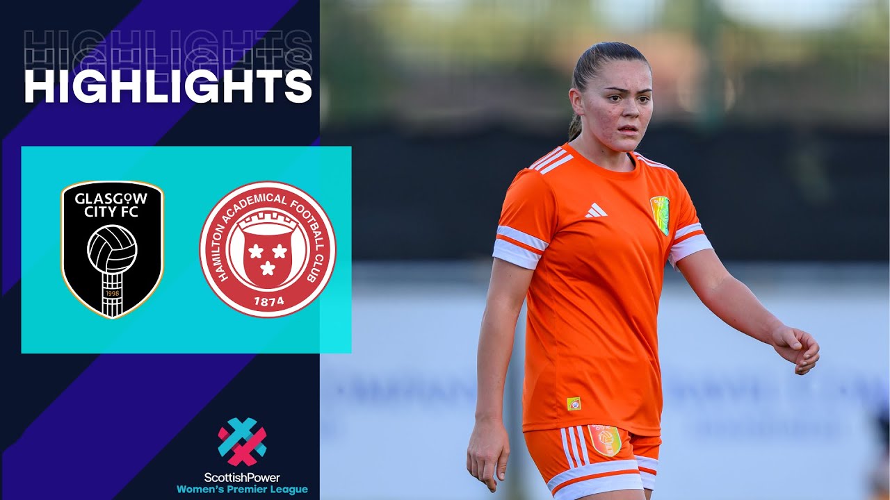 Glasgow City v Hamilton | HIGHLIGHTS | ScottishPower Women's Premier League