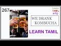 Learn tamil 267  we tried kombucha   outdoor tamil learning with subtitles learntamil