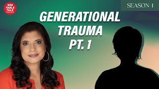 Moving Through Generational Trauma Part 1