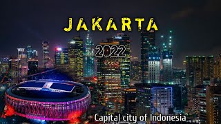 Amazing Jakarta 2022, Capital City Of Indonesia