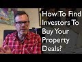 How to Find Investors to Buy Your Property Deals