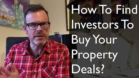 How to Find Investors to Buy Your Property Deals