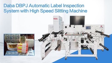 Daba DBPJ Automatic Label Inspection System with High Speed Slitting Machine