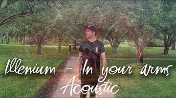 Illenium - In your arms (with X ambassadors) Cover