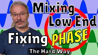 Looking At Phase In A Mix - Getting Full Low End