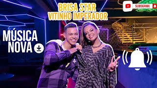 PISEIRO COM BALADA - BRISA STAR & VITINHO IMPERADOR
