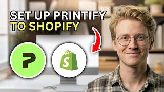 How to Set Up Printify on Shopify - Easy Guide 2026