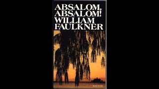 A Quick Review of William Faulkner's Absalom, Absalom!