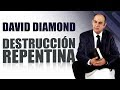 DAVID DIAMOND - DESTRUCCIÓN REPENTINA #daviddiamond #daviddiamond2020