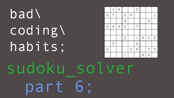 Coding a Sudoku Solver in C - Part 6
